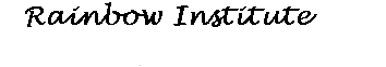   Rainbow Institute  